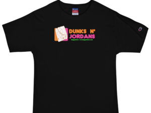 Dunks N' Js Champion T-Shirt